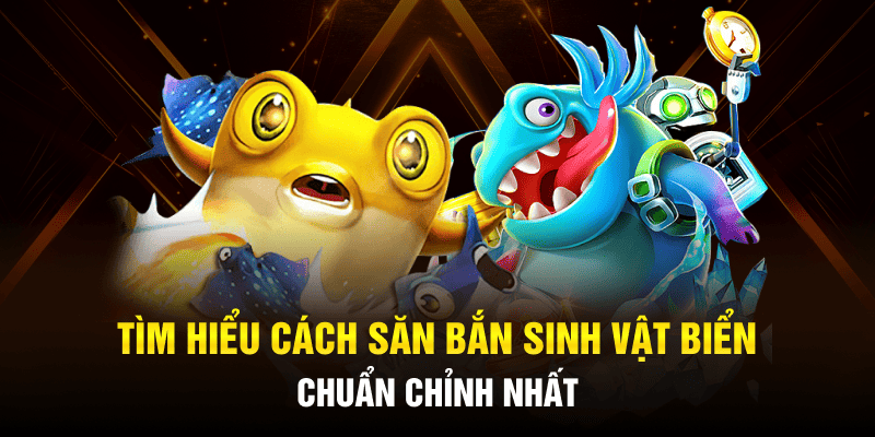 Bắn Cá Hải Vương NEW88 - Bí Quyết Săn Thưởng Đỉnh Cao Cho Ngư Thủ 2025 3 Tìm hiểu cách săn bắn sinh vật biển chuẩn chỉnh nhất